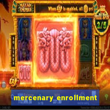 mercenary enrollment